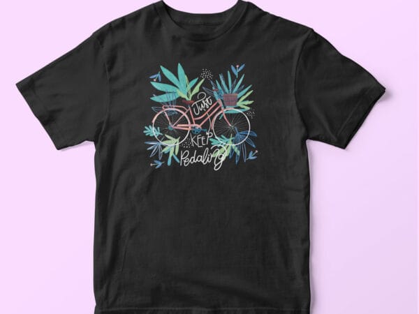 T-shirt Keep Pedaling